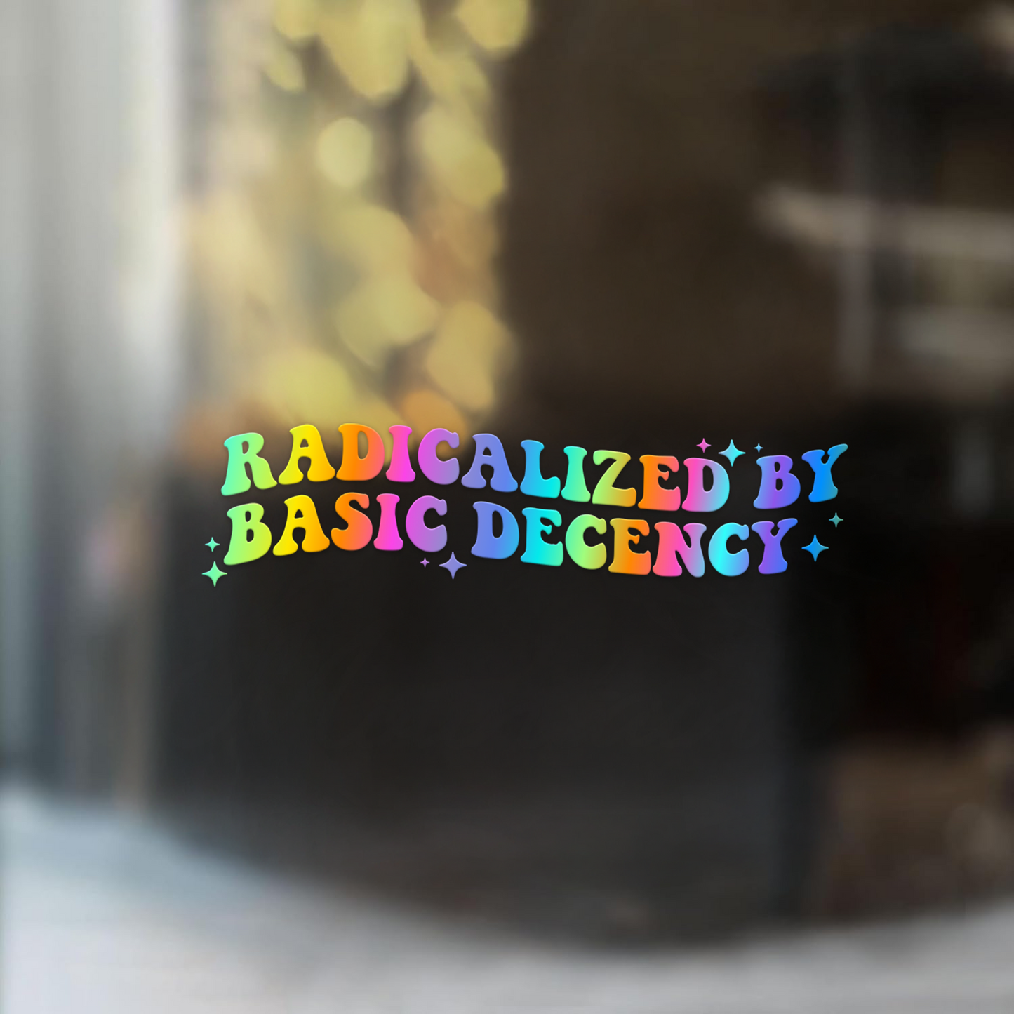 "Radicalized by Basic Decency" Car Decal