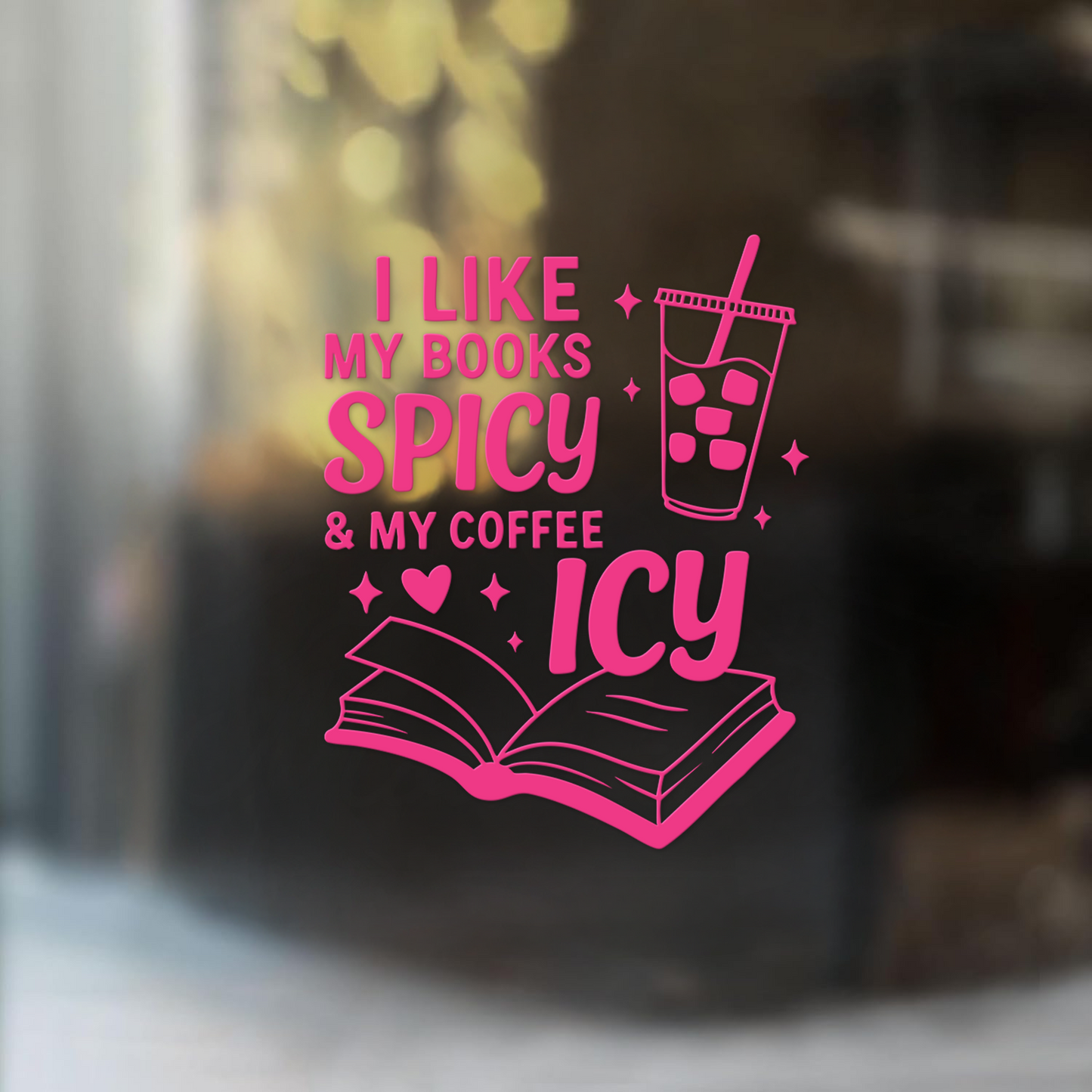 "I Like My Books Spicy & My Coffee Icy" Car Decal