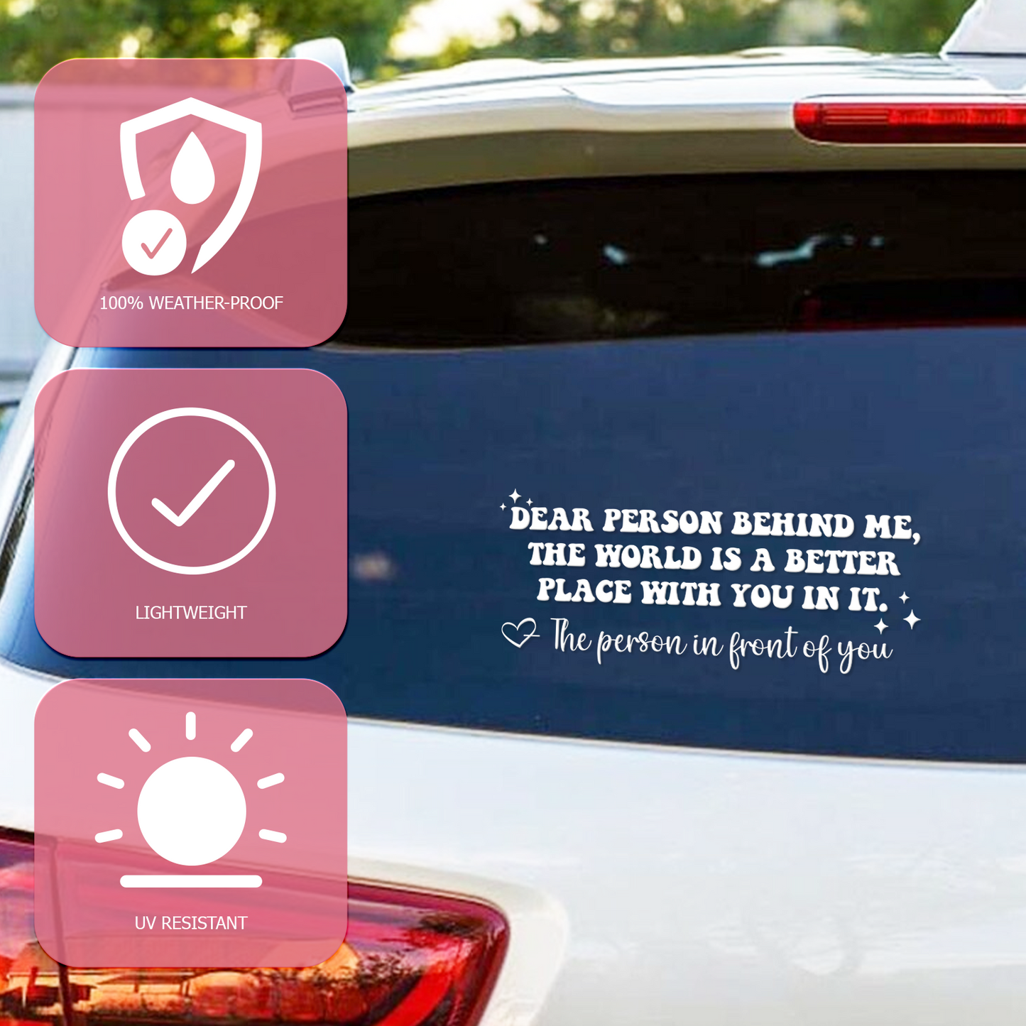 "Dear Person Behind Me" Motivational Car Decal