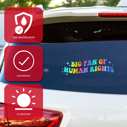 "Big Fan of Human Rights" Holographic Car Decal