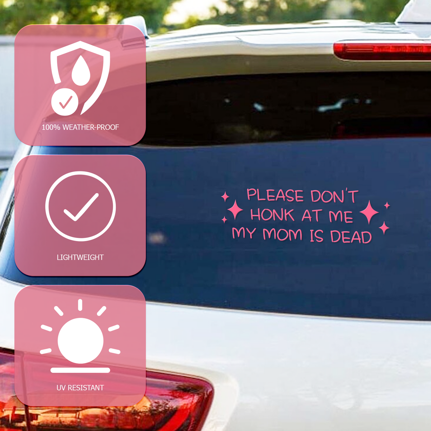 "Don't Honk At Me My Mom Is Dead" Funny Pink Car Decal