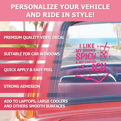"I Like My Books Spicy & My Coffee Icy" Car Decal
