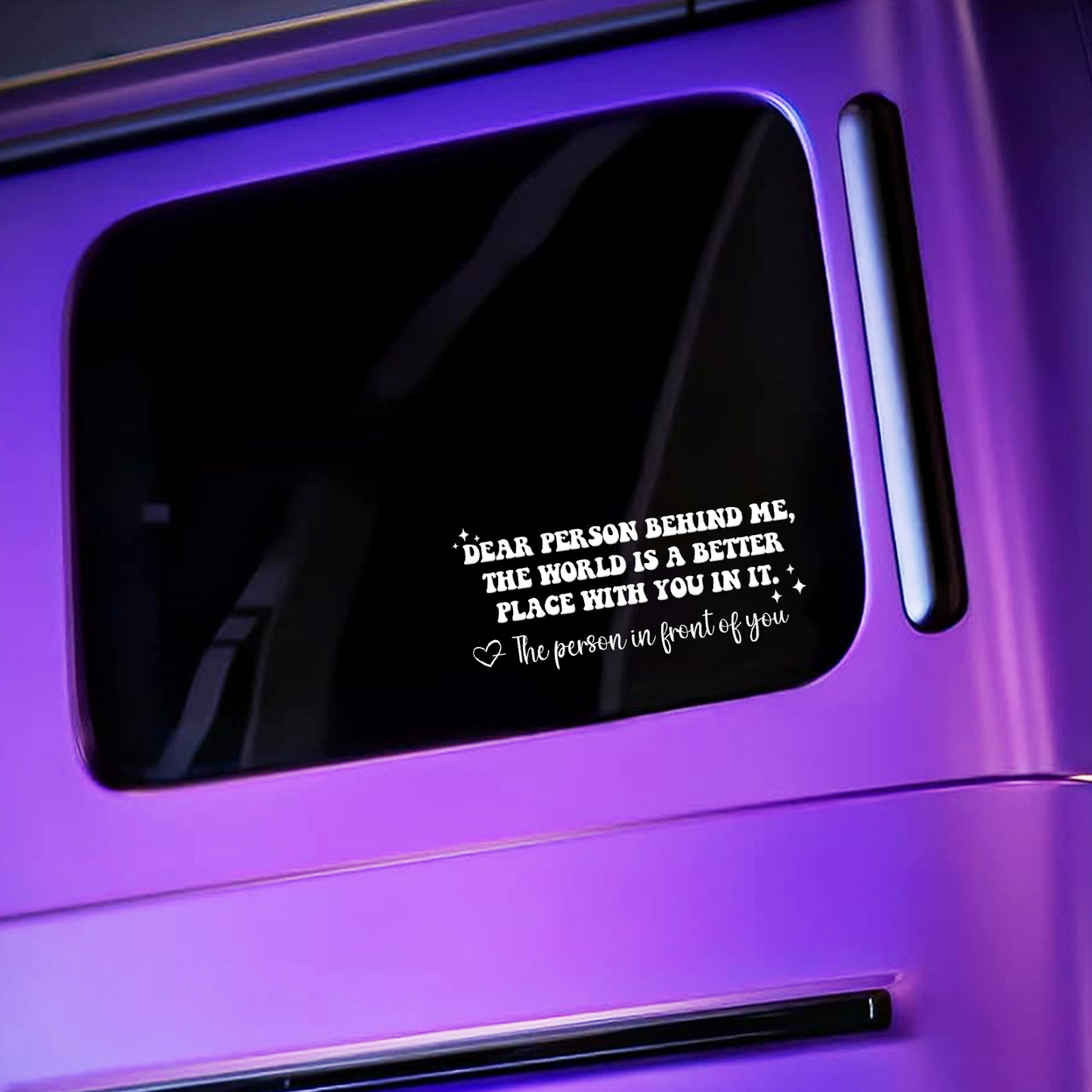 "Dear Person Behind Me" Motivational Car Decal