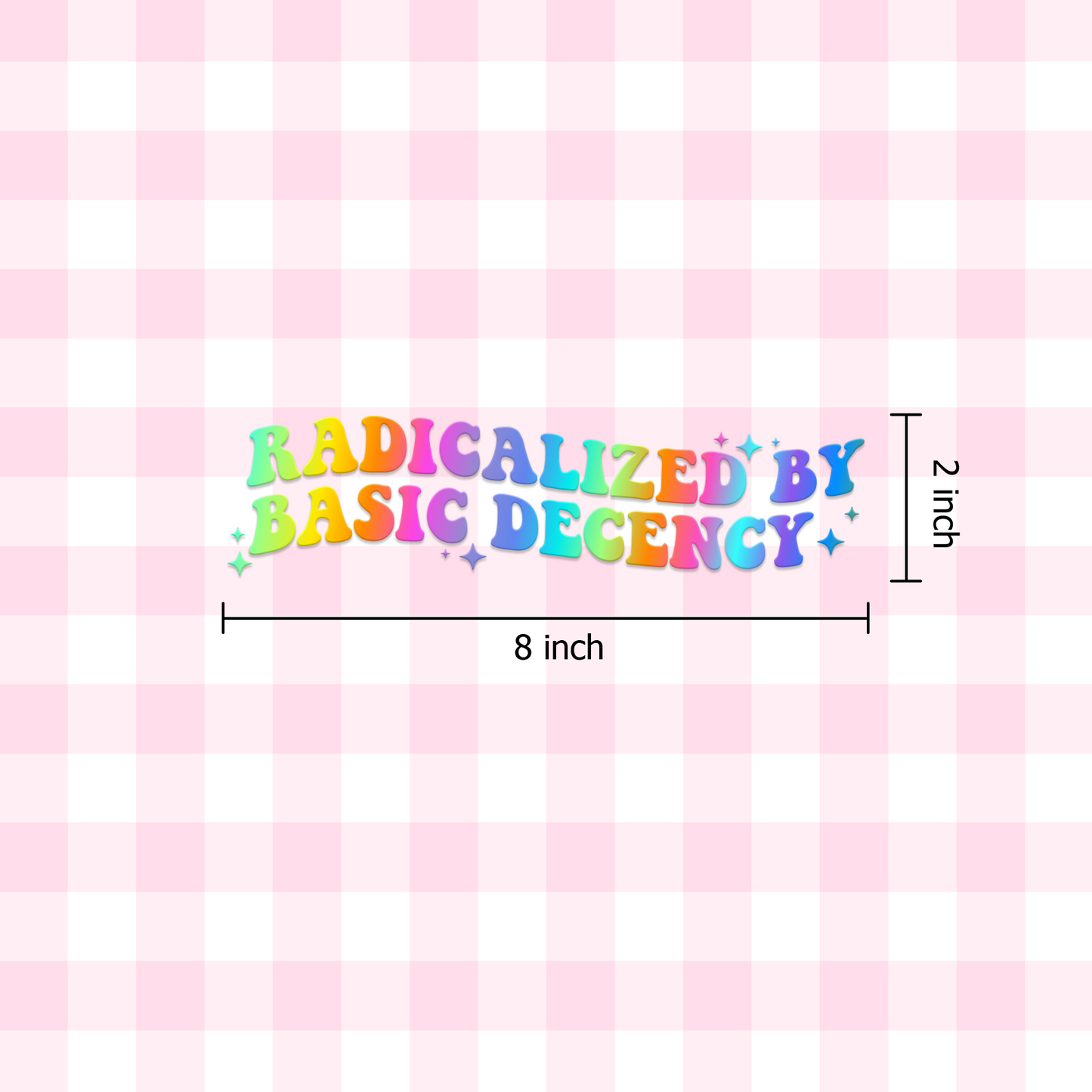 "Radicalized by Basic Decency" Car Decal
