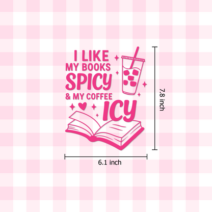 "I Like My Books Spicy & My Coffee Icy" Car Decal