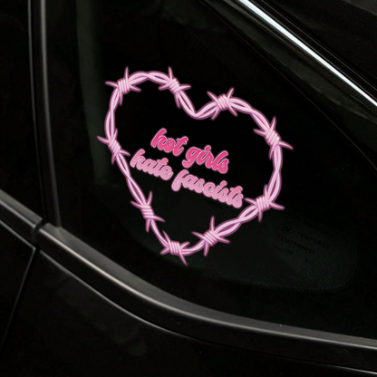 "Hot Girls Hate Fascists" Feminist Car Decal