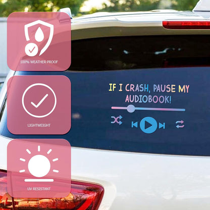 "If I Crash Pause My Audiobook" Car Decal