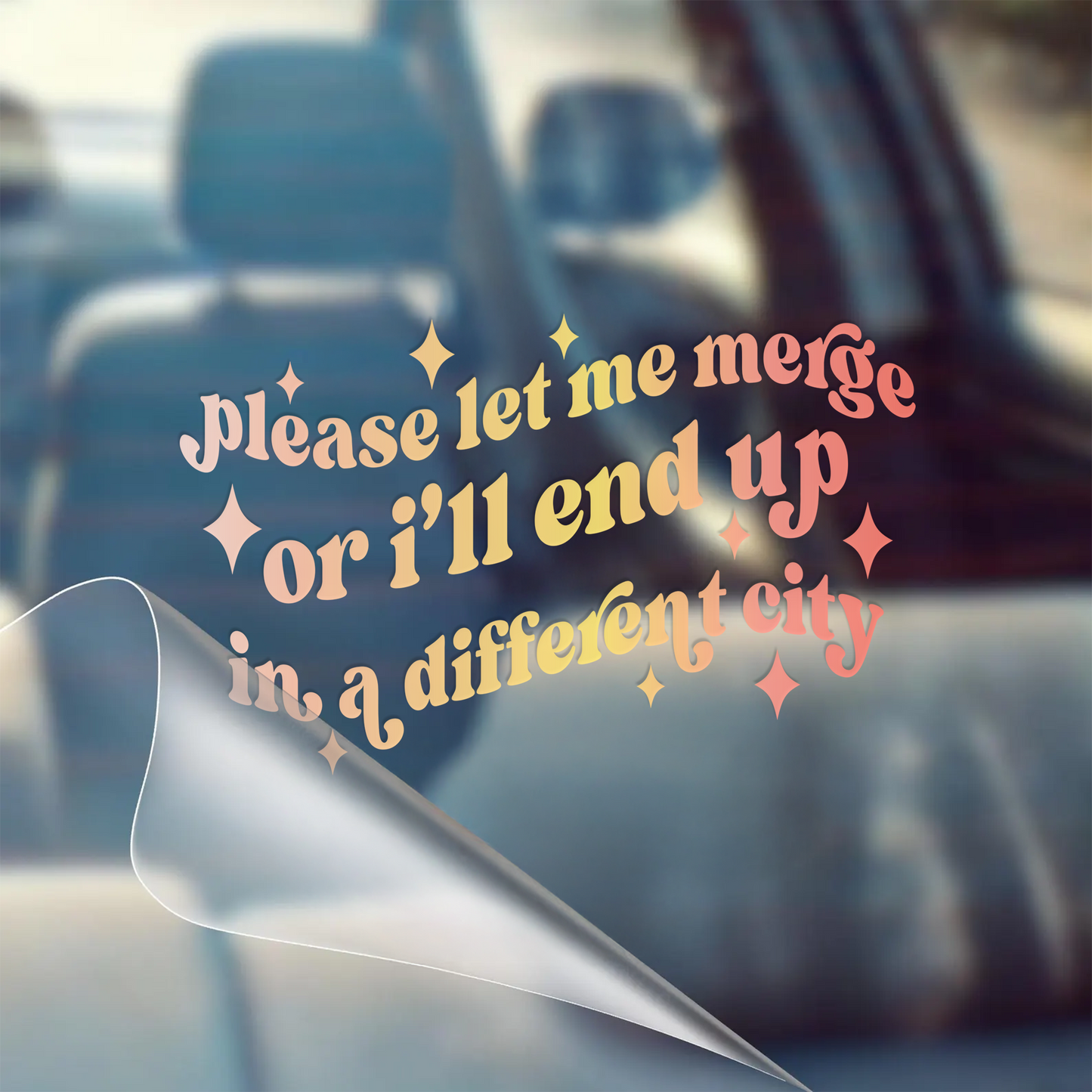 "Let Me Merge Or I'll End Up in a Different City" Car Sticker
